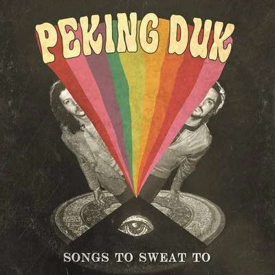 Peking Duk/Nicole MillarSongs to Sweat to