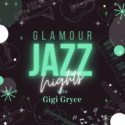 Gigi GryceGlamour Jazz Nights with Gigi Gryce