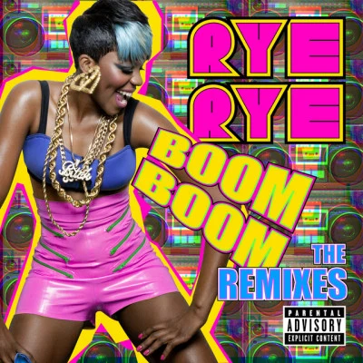 Rye RyeBoom Boom (The Remixes)