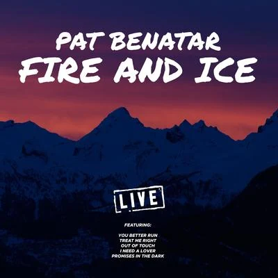 Pat BenatarFire and Ice (Live)