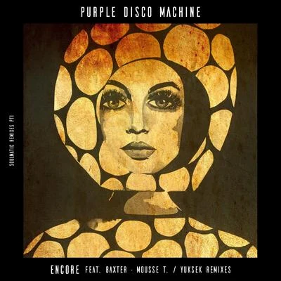 Purple Disco MachineEncore (feat. Baxter) [Remixes]