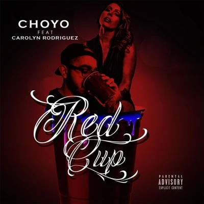 ChoyoMr. ShadowSlinksRed Cup (feat. Carolyn Rodriguez)