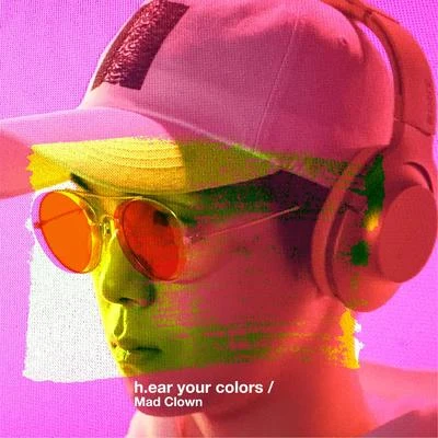 Mad Clown/申秀珍h.ear your colors