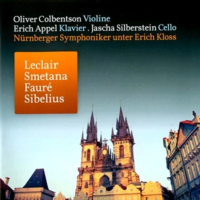 Pavel Hůla/Bohumil Kotmel/Jean-Marie LeclairLeclair: Sonate für Violine und Klavier in A Major - Smetana: Klaviertrio in G Minor, Op. 15 - Fauré: Berceuse, Op. 16 in D Major - Sibelius: Serenata