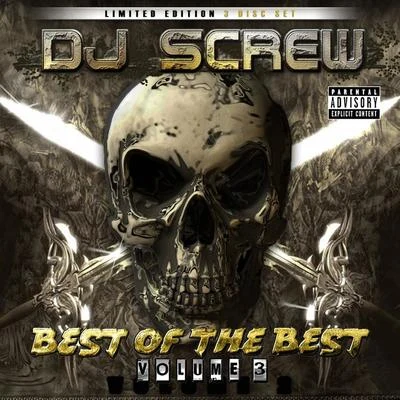 DJ ScrewBest of the Best Volume 3