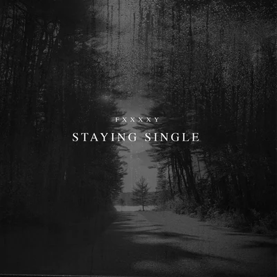 FXXXXYStaying Single