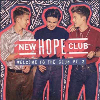 New Hope Club/ROOKIESWelcome To The Club (Pt.2)