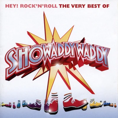 ShowaddywaddyHey Rock ‘n’ Roll – The Very Best Of