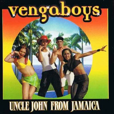 Vengaboys/Sash/King AfricaUncle John From Jamaica (Single)