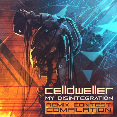 Tom Salta/Celldweller/Styles Of BeyondMy Disintegration (Remix Contest Compilation)