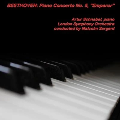 Artur SchnabelBeethoven: Piano Concerto No. 5 "Emperor"