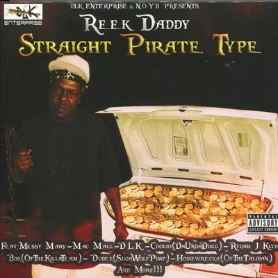 Reek DaddyDLK Enterprise Presents: Reek Daddy Straight Pirate Type