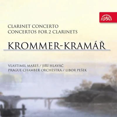 Vlastimil MaresKrommer-Kramář: Clarinet Concerto, Concerto for 2 Clarinets