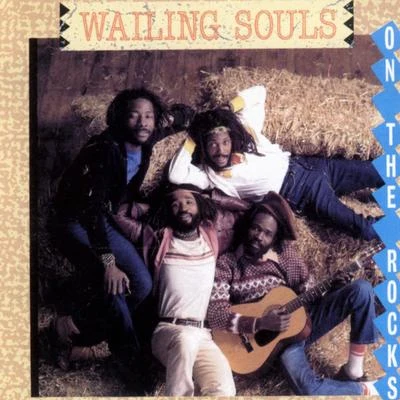 Wailing Souls/Roots RadicsOn The Rocks