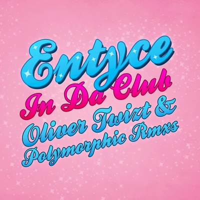 Oliver TwiztMr. WilsonIn da Club (Oliver Twizt & Polymorphic Remixes)