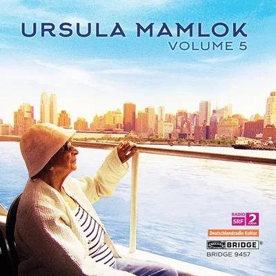 Frank LunteMusic of Ursula Mamlok, Vol. 5