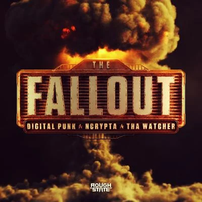 Tha Watcher/Outblast/AngerfistThe Fallout