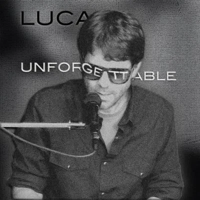 LUCAUnforgettable