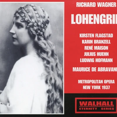 Maurice AbravanelWAGNER, R.: Lohengrin [Opera] (Flagstad, Branzell, Maison, Metropolitan Opera Chorus and Orchestra, Abravanel) (1937)