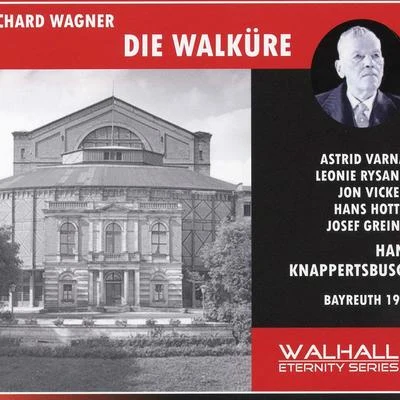 Hans KnappertsbuschWiener PhilharmonikerBirgit NilssonWAGNER, R.: Walküre (Die) [Opera] (Varnay, Rysanek,Vickers, Hotter, Greindl, Bayreuth Festival Orchestra, Knappertsbusch) (1958)