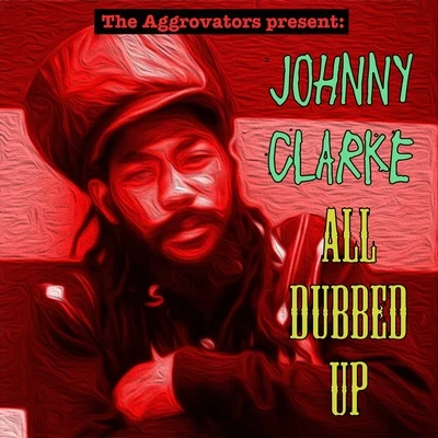 Gully Bop/Johnny ClarkeAll Dubbed Up