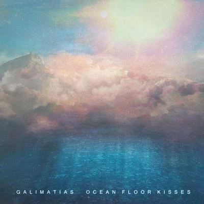 GalimatiasOcean Floor Kisses