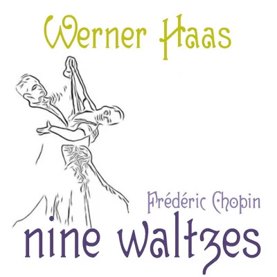 Werner HaasChopin: Nine Waltzes