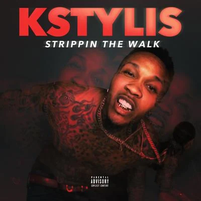 KstylisStrippin The Walk - Single