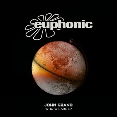 John GrandWho We Are EP