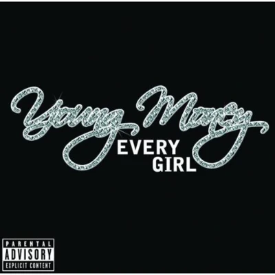 Young Money/Havikk/Evil Skeem/LV/Westside/GW/Aurelia/Nutt/Young Dee/Daddy DEvery Girl [Explicit]