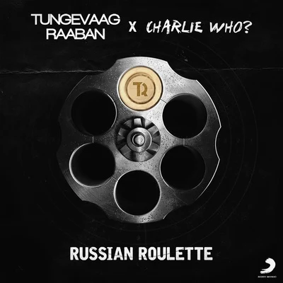 Tungevaag & RaabanRussian Roulette