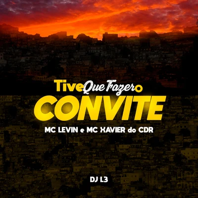 DJ L3Tive Que Fazer o Convite