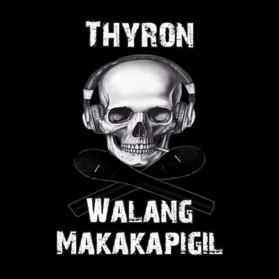 Thyron/titanWalang Makakapigil