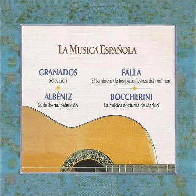 Enrique GranadosLa Musica Española - Granados - Albéniz - Falla - Boccherini