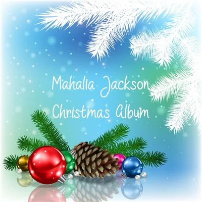 Mahalia JacksonMahalia Jackson: Christmas Album