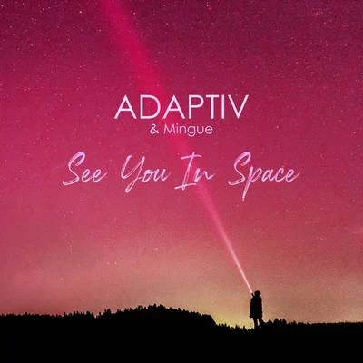 Andrew Belize/AdaptivSee You in Space