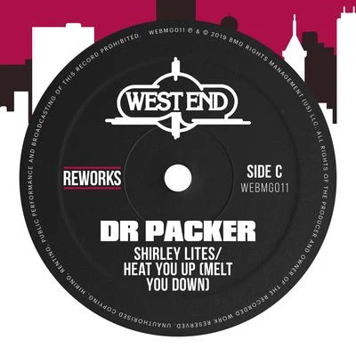 Shirley LitesHeat You Up (Melt You Down) (Dr Packer Rework)