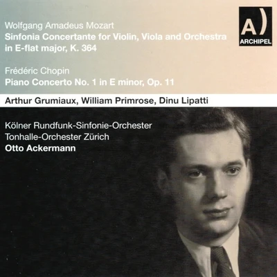 Kölner Rundfunk-Sinfonie-OrchesterWolfgang Amadeus Mozart : Sinfonia Concertante for Violin, Viola and Orchestra In E Flat Major, K 364 - Frédéric Chopin : Piano Concerto No. 1 In E Mi