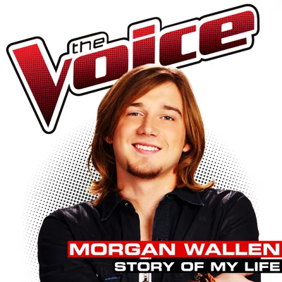 Morgan WallenStory of My Life (The Voice Performance) - Single