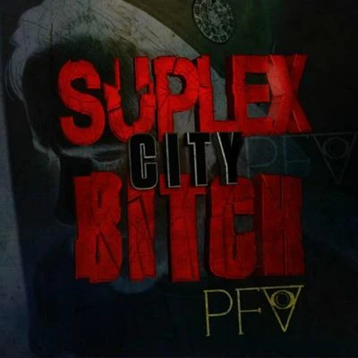 PFV/O.T. GenasisSuplex City Bitch