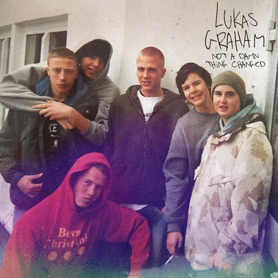 Lukas GrahamNot a Damn Thing Changed