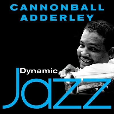 Cannonball AdderleyDynamic Jazz - Cannonball Adderley