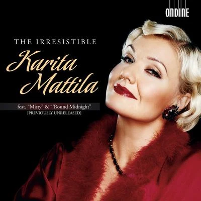 Karita MattilaVocal Recital: Mattila, Karita - WAGNER, R.DVORAK, A.VERDI, G.PUCCINI, G.SIBELIUS, J.MARTENSON, L. (The Irresistible Karita Mattila)