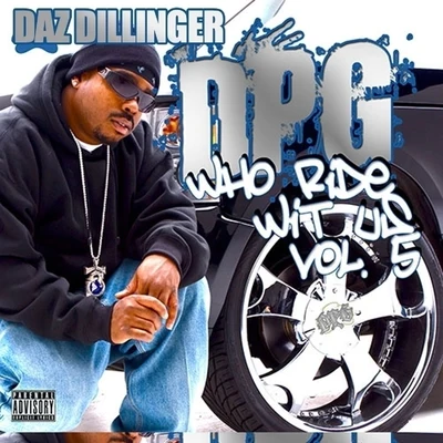 Daz DillingerWho Ride Wit Us, Vol. 5