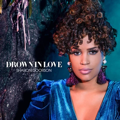 Sharon DoorsonDrown In Love