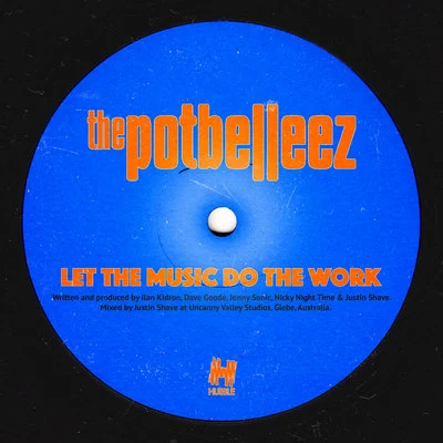 The PotbelleezLet The Music Do The Work