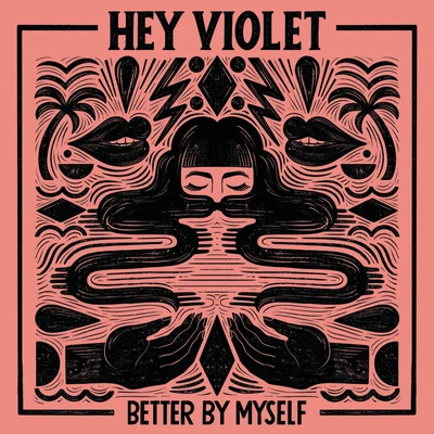 Hey VioletBetter By Myself