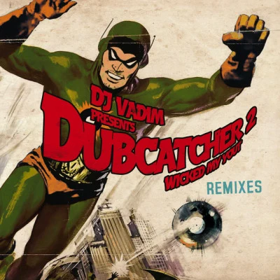 DJ VadimDubcatcher, Vol. 2 (Wicked My Yout) [Remixes]