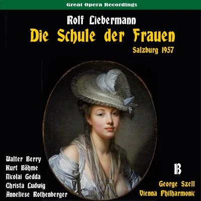 Vienna PhilharmonicLiebermann: Die Schule der Frauen, Vol. 2 [Live Salzburg Festival 1957]