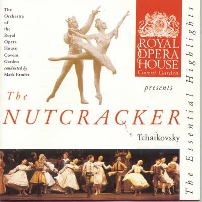 Denis Dowling/Hervey Alan/William McAlpine/Orchestra of the Royal Opera House, Covent Garden/Bbc Symphony Orchestra/The London Symphony Orchestra/April Cantelo/John Pritchard/Royal Liverpool Philharmonic Orchestra/Liverpool Music GroupTchaikovsky: The Nutcracker: Highlights